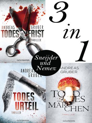 cover image of Maarten S. Sneijder und Sabine Nemez: Todesfrist / Todesurteil / Todesmärchen: Thriller